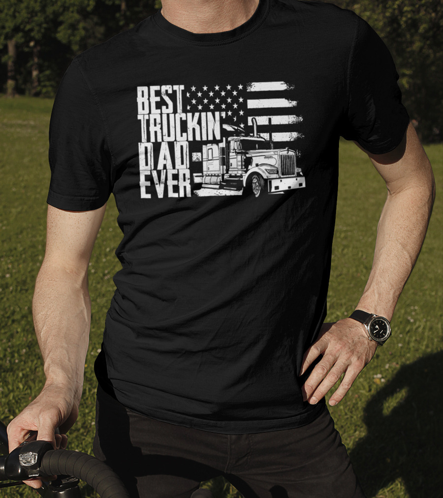 Best Truckin Dad Ever American Flag Truck T-Shirt