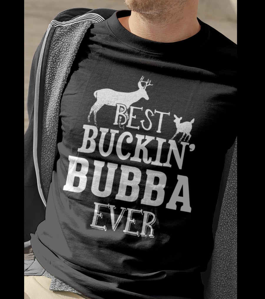 Best Buckin' Bubba Ever T-Shirt