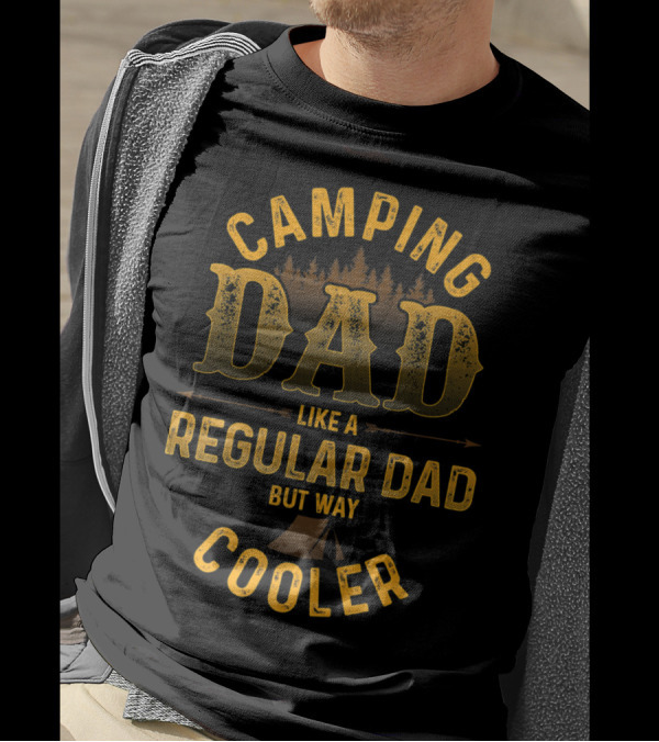 Camping Dad Like A Regular Dad But Way Cooler Forest Tent Scene T-Shirt