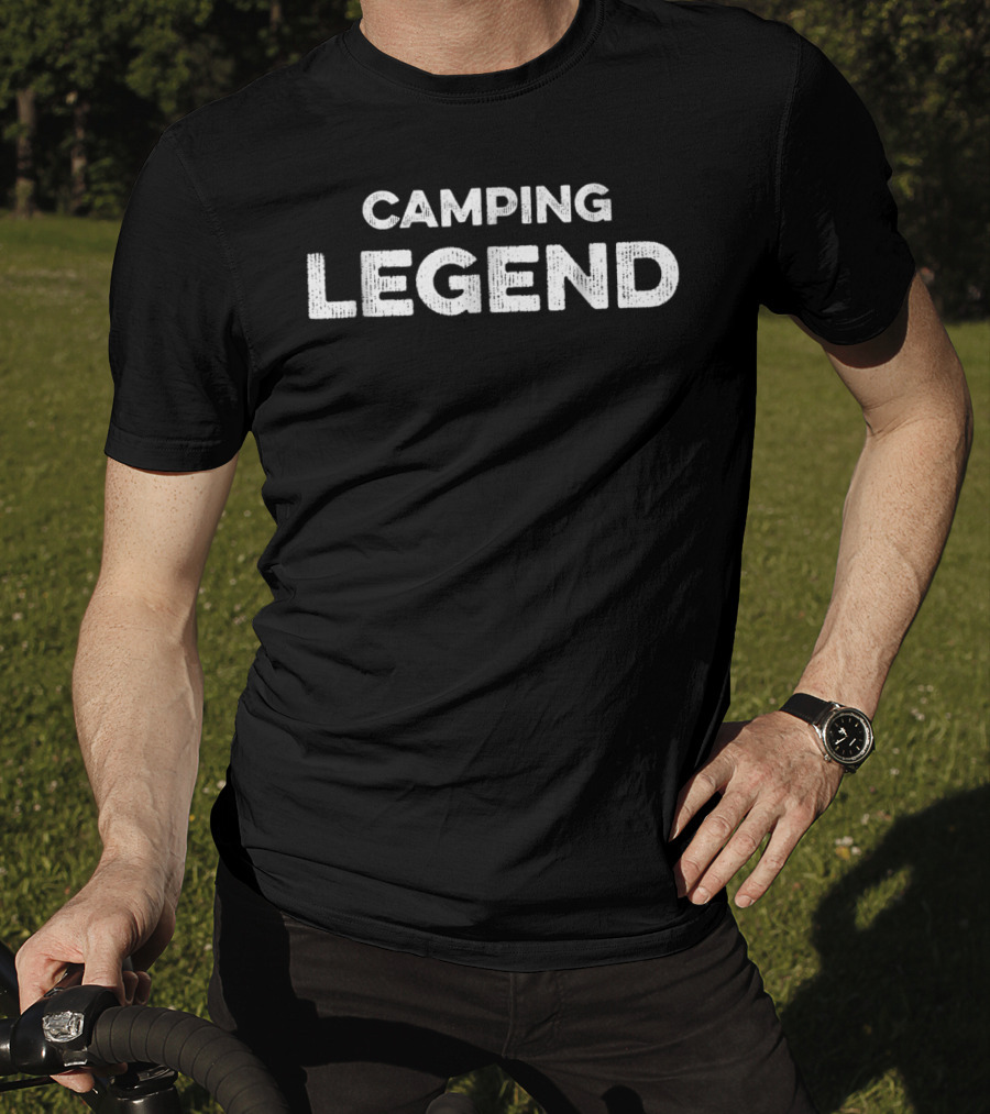 Camping Legend Humor Funny Camper Dad Tent Hiker T-Shirt