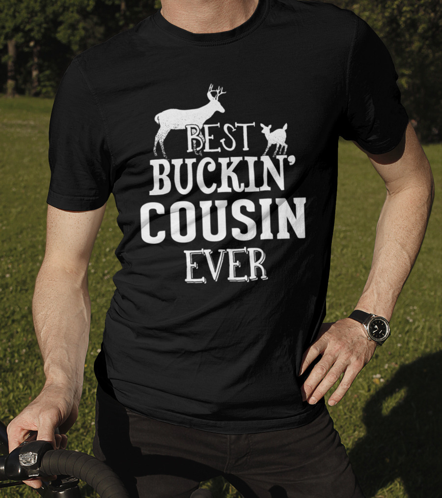 Best Buckin' Cousin Ever Deer Buck Hunting T-Shirt