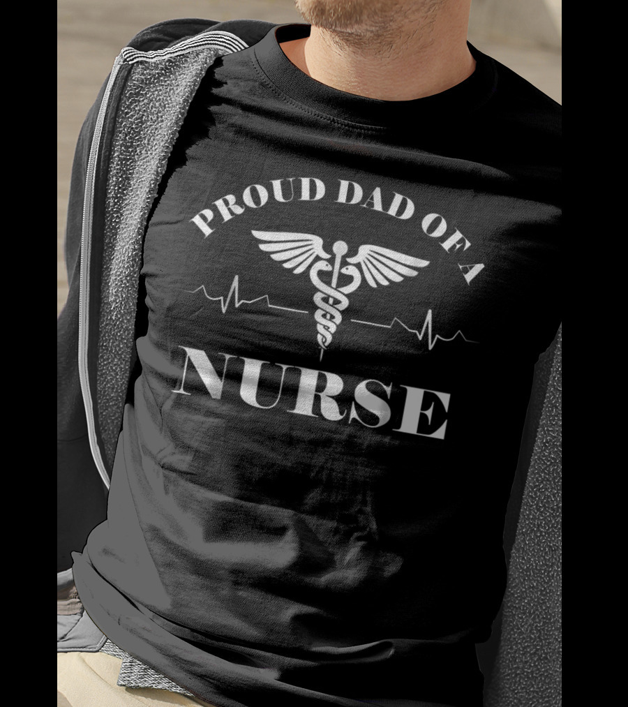 Proud Dad Of A Nurse Caduceus Heartbeat T-Shirt