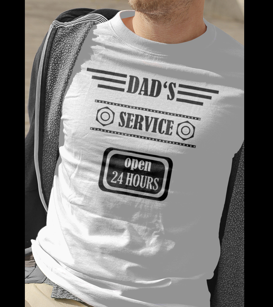 DAD'S SERVICE OPEN 24 HOURS T-Shirt