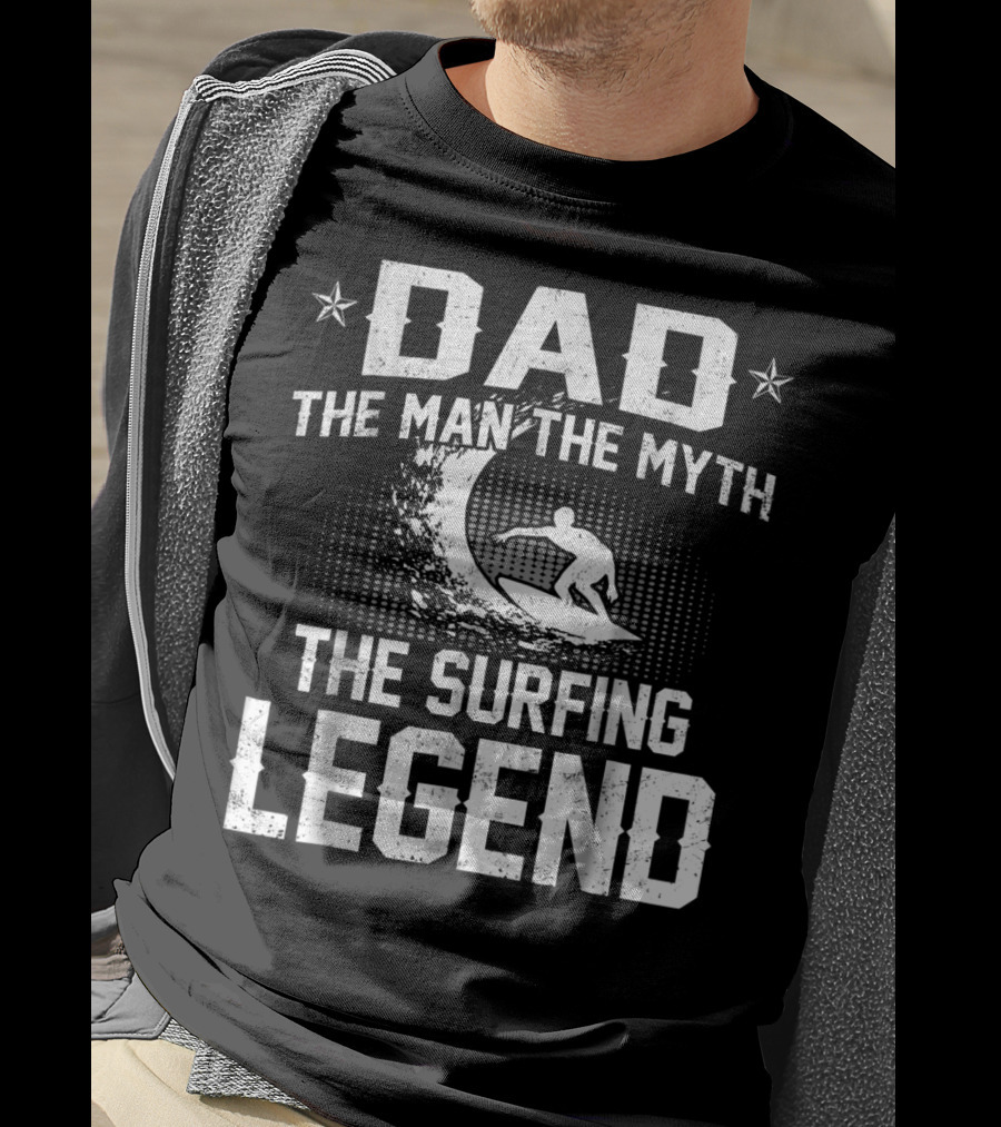 DAD The Man The Myth The Surfing Legend Wave T-Shirt