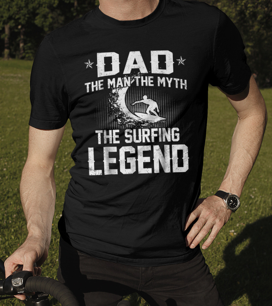 DAD The Man The Myth The Surfing Legend Wave T-Shirt
