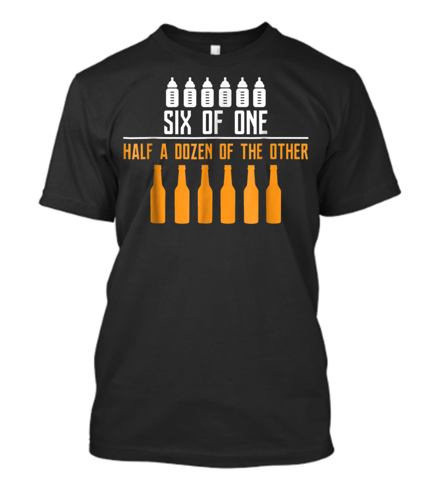 Six Of One Half A Dozen Of The Other Daddy Dozen Funny New Dad Beer Baby Bottle T-Shirt