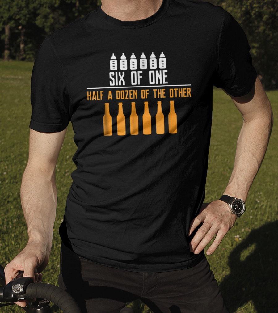 Six Of One Half A Dozen Of The Other Daddy Dozen Funny New Dad Beer Baby Bottle T-Shirt