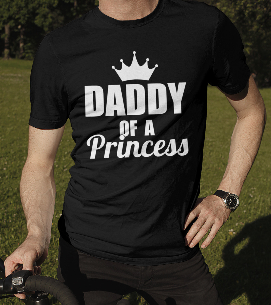 Daddy Of A Princess Proud Best Dad Daughter46 Crown T-Shirt