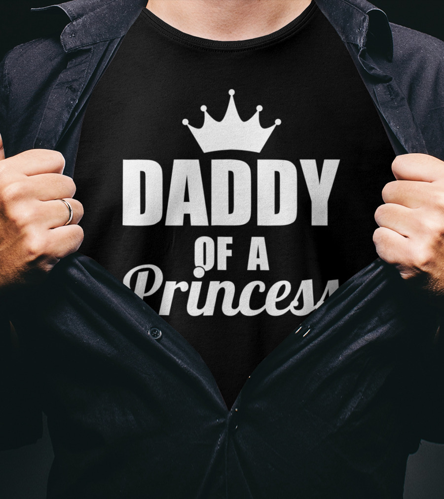 Daddy Of A Princess Proud Best Dad Daughter46 Crown T-Shirt