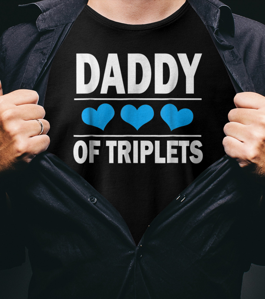 Daddy Of Triplets With Blue Hearts Father's Day Dad T-Shirt