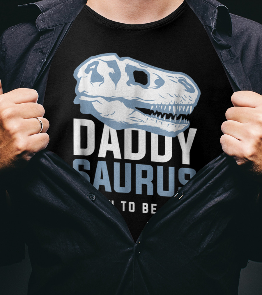 DaddySaurus Trex Born To Be Dad T-Shirt