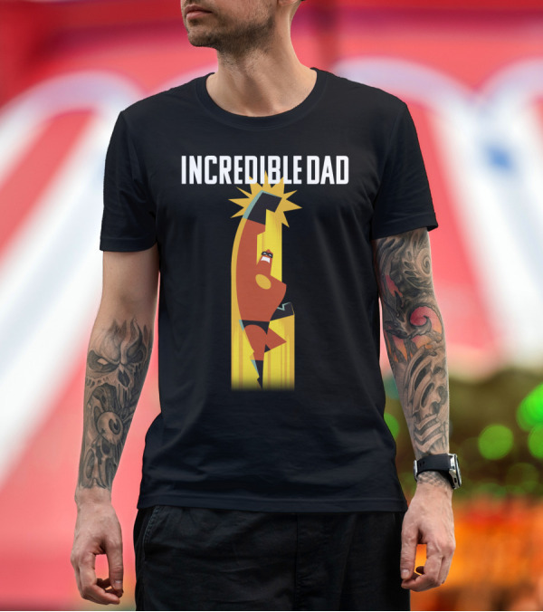 Premium T-Shirt: Incredible Dad Disney Pixar Incredibles 2 Dad Powers Superhero Action T-Shirt Incredible Dad Disney Pixar Incredibles 2 Dad Powers Superhero Action T-Shirt