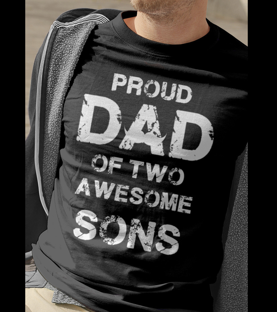 Proud Dad Of Two Awesome Sons Fathers 35 T-Shirt