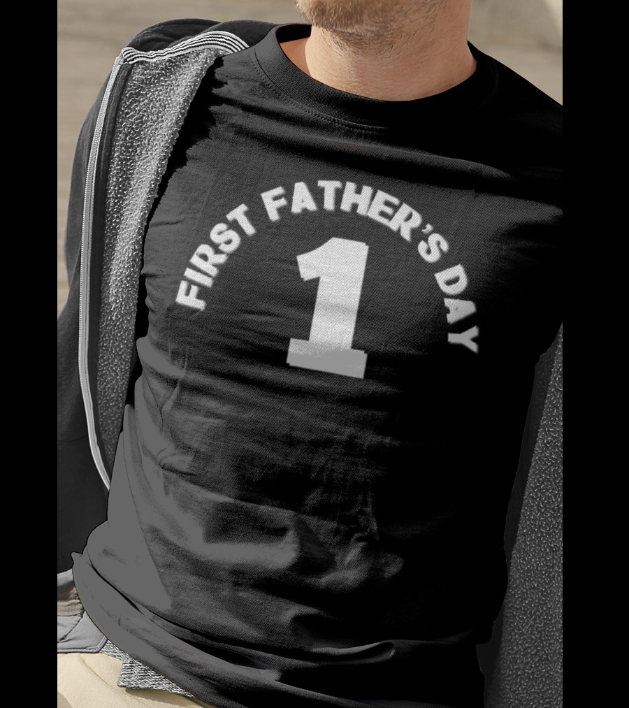 First Father's Day Proud Dad 1 T-Shirt
