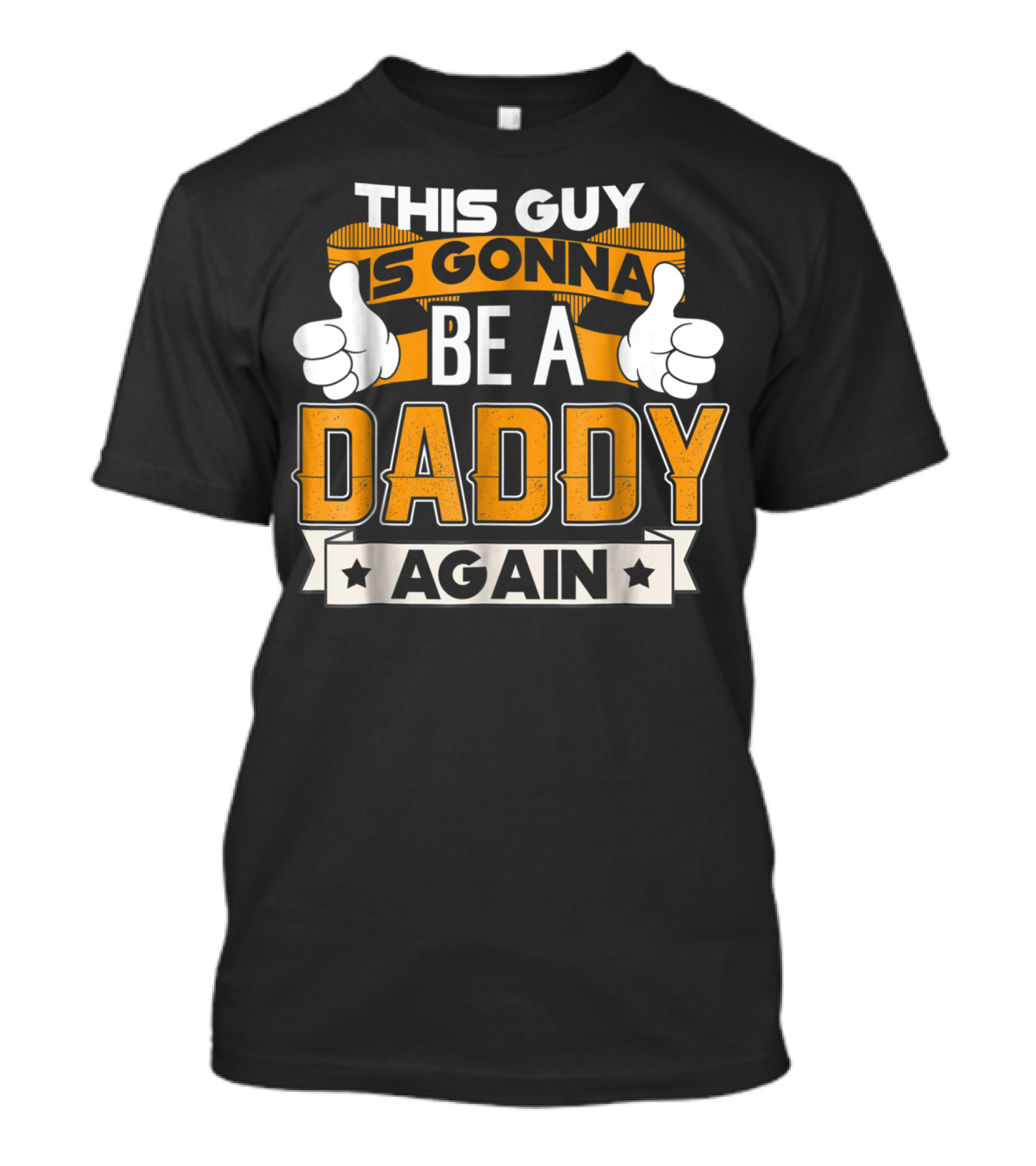 This Guy Is Gonna Be A Daddy Again Announcement T-Shirt