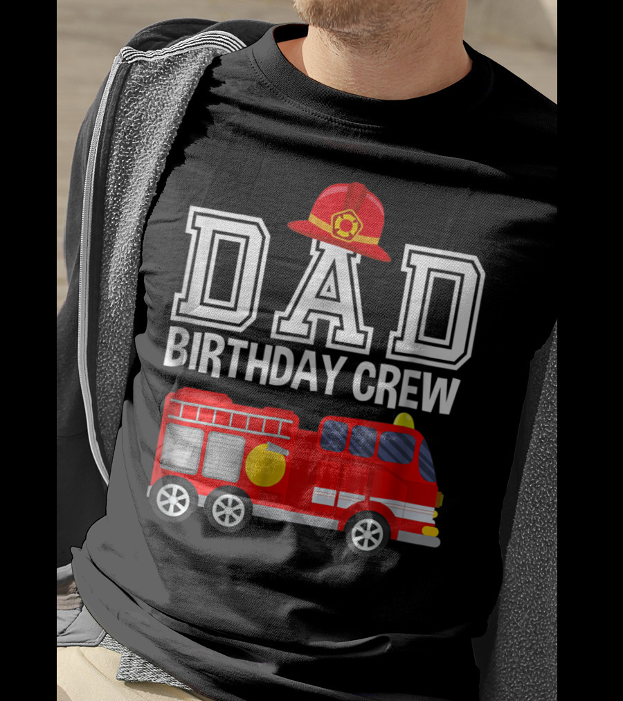 Dad Birthday Crew Fireman Hat Fire Truck Party T-Shirt