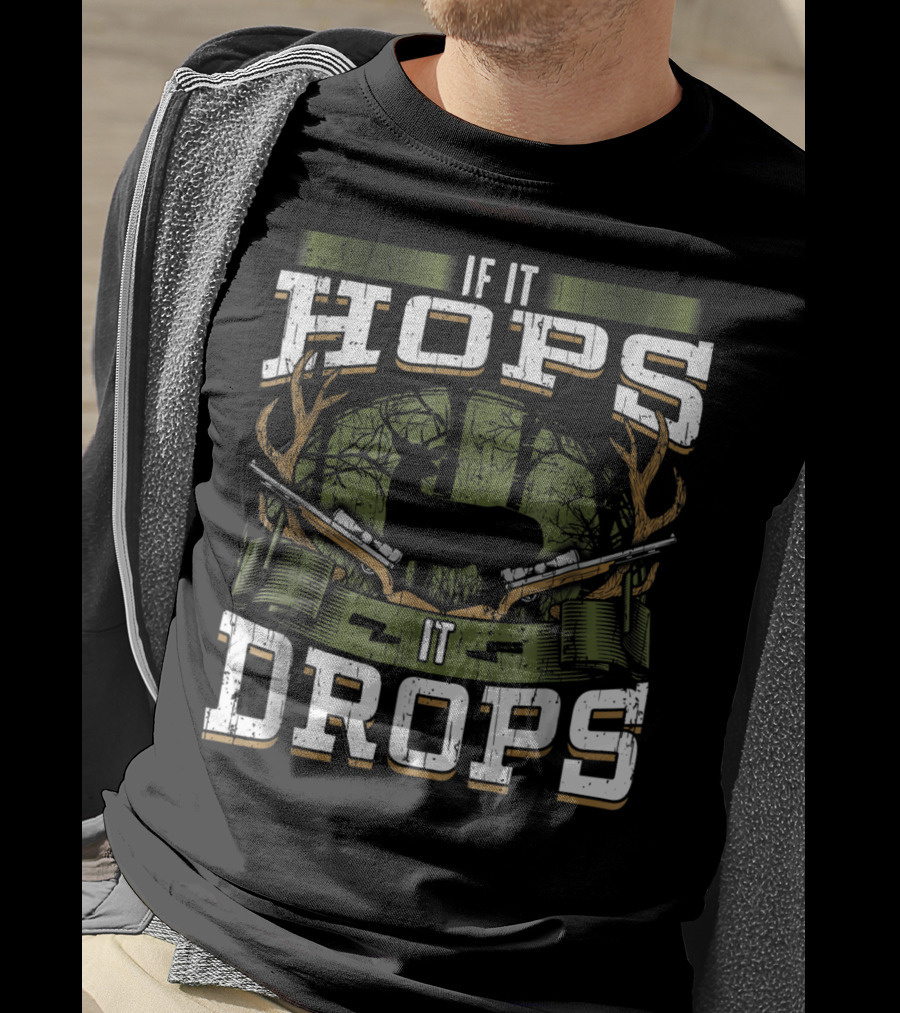 If It Hops It Drops Deer Hunting Dad Antlers And Guns T-Shirt