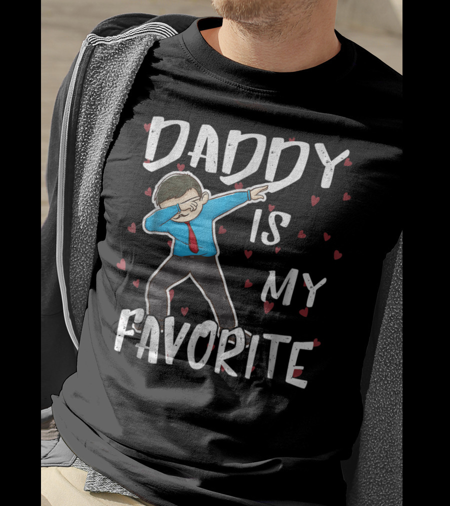 Daddy Is My Favorite Dabbing Dad Father Hearts And Dab Pose T-Shirt