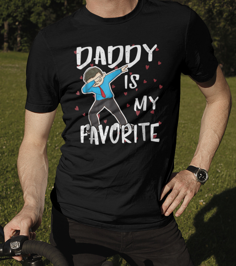 Daddy Is My Favorite Dabbing Dad Father Hearts And Dab Pose T-Shirt