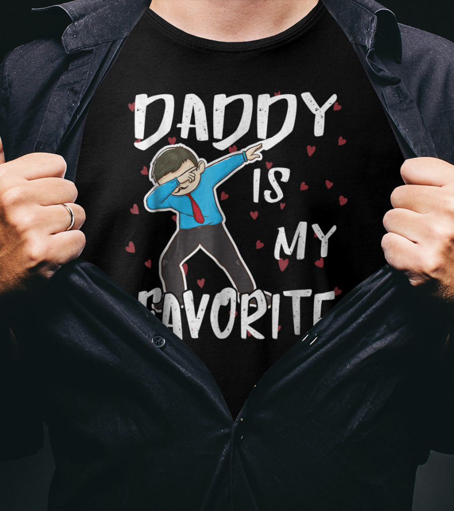 Daddy Is My Favorite Dabbing Dad Father Hearts And Dab Pose T-Shirt