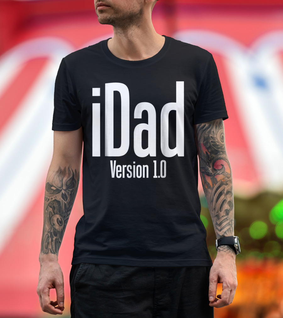 iDad Version 1.0 Daddy Life Dad Version 10 Funny T-Shirt
