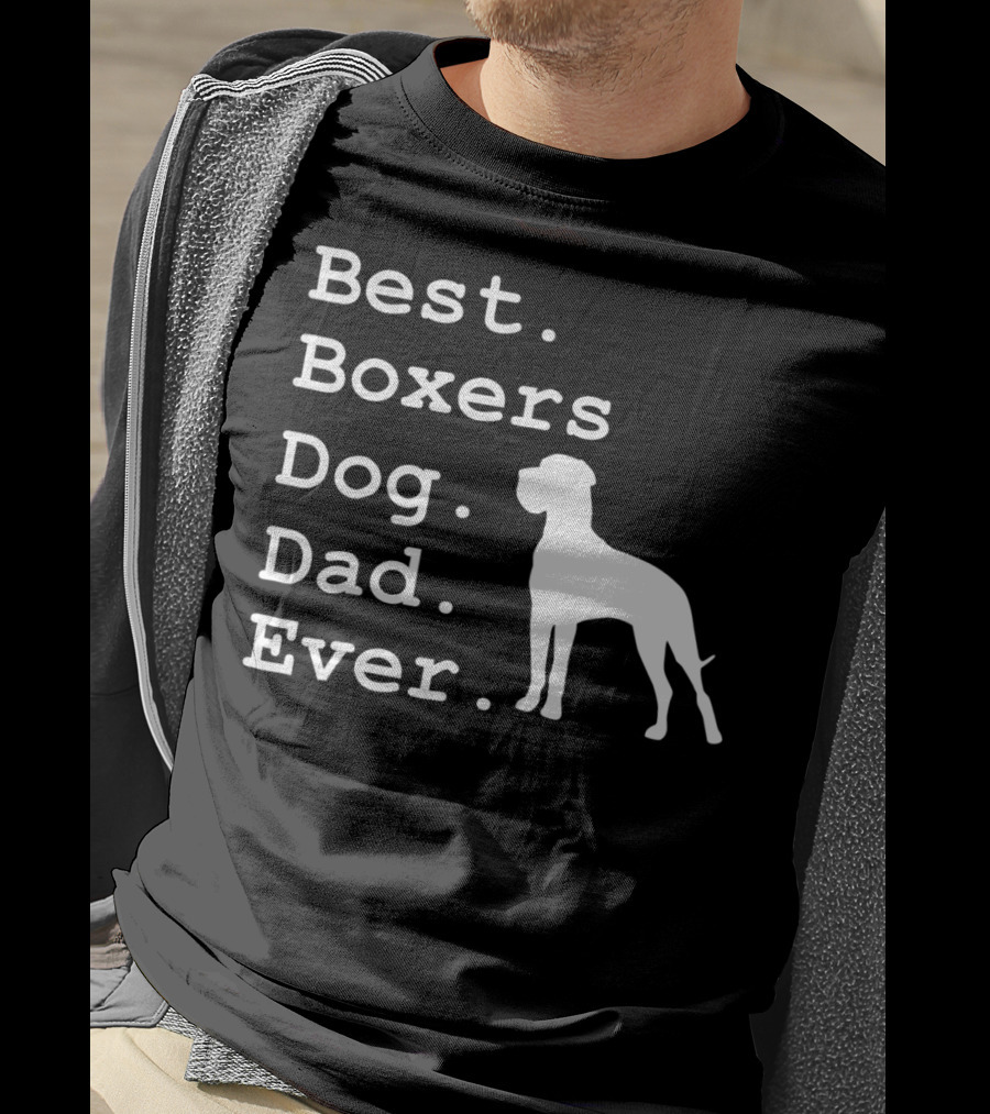 Best Boxers Dog Dad Ever Funny Dogs Lovers T-Shirt