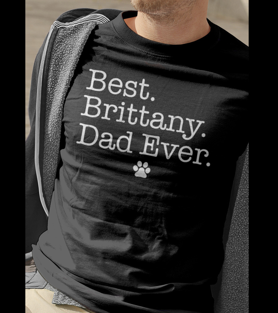 Best Brittany Dad Ever With Paw Prints T-Shirt