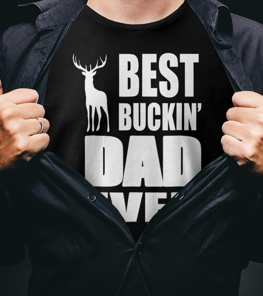 Best Buckin' Dad Ever Deer Hunting Enthusiast T-Shirt