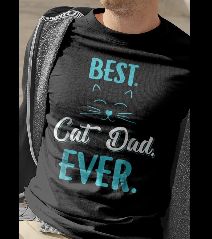 BEST CAT DAD EVER Funny Cat Lover S65 T-Shirt