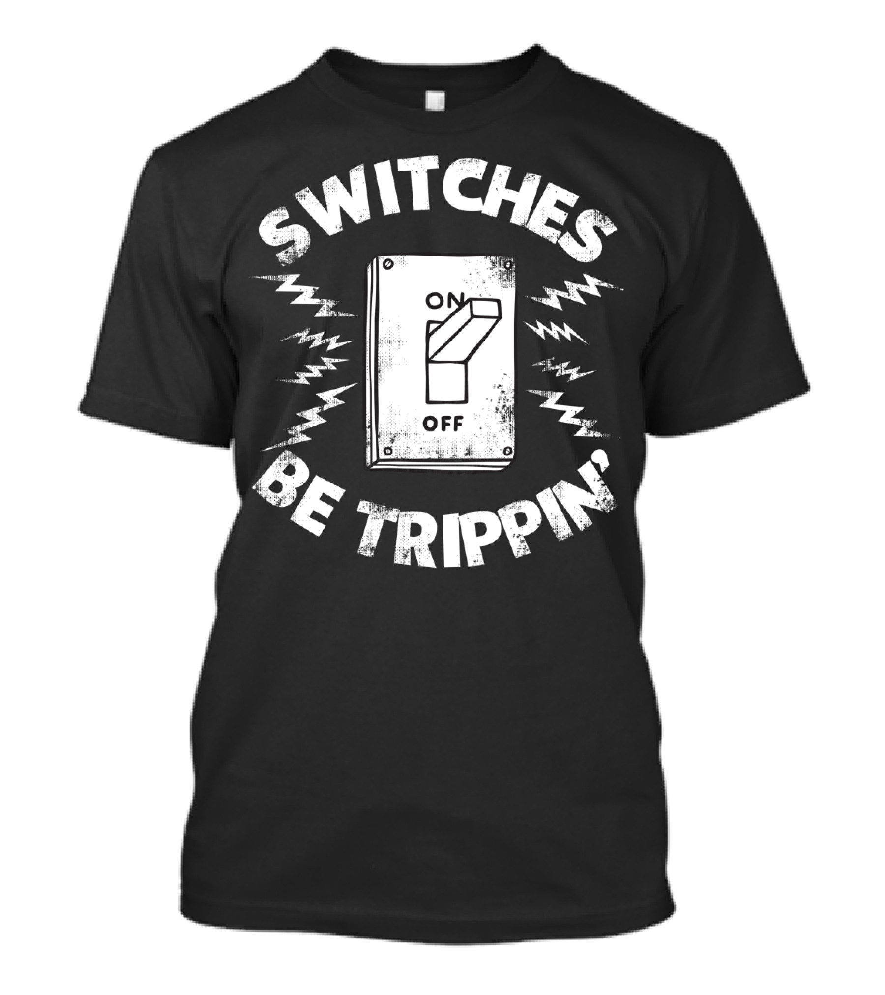 SWITCHES BE TRIPPIN' Electrician Best Dad T-Shirt