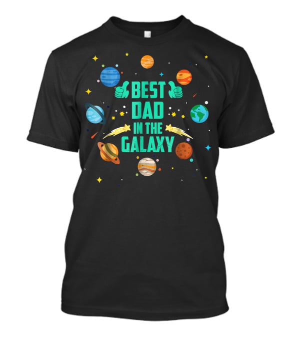 Best Dad In The Galaxy Planets And Stars T-Shirt