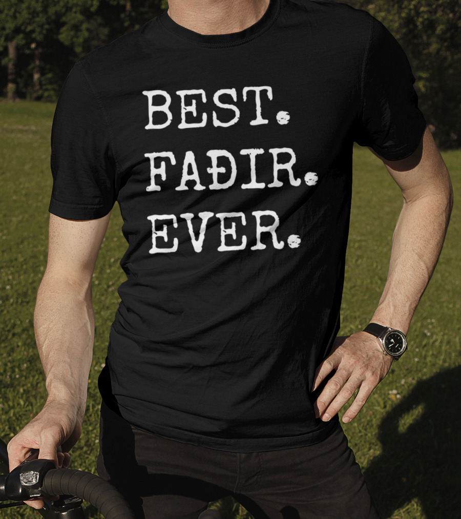 Best Fadir Ever Icelandic Pride Dad T-Shirt