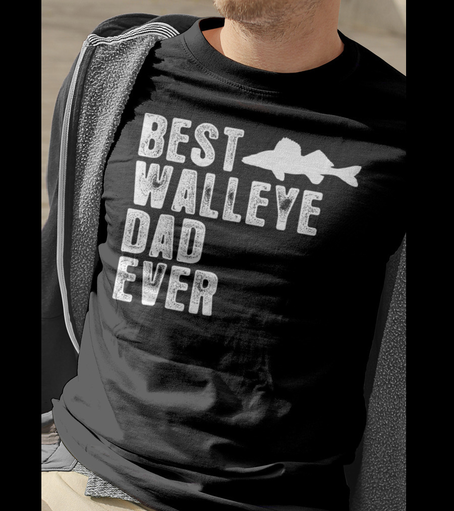 Best Walleye Dad Ever Fishing T-Shirt