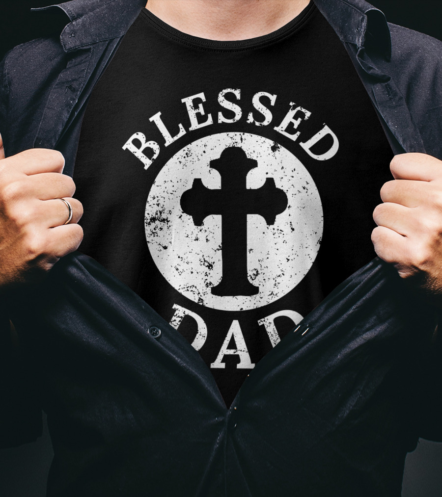 Blessed Dad Christian Cross Christian Dad52 T-Shirt