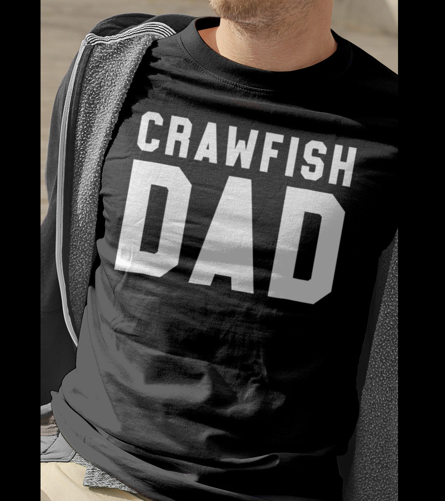 Crawfish Dad Funny Cajun Crawfish Dad Black96 T-Shirt