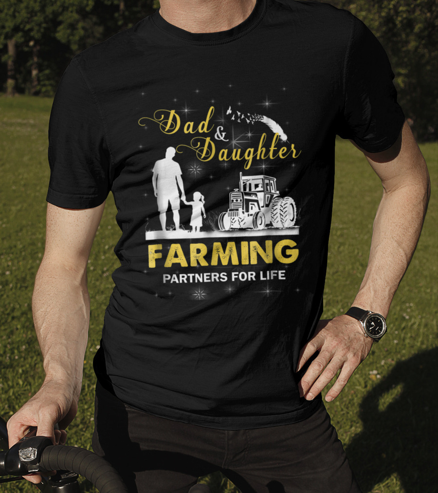 Dad And Daughter Farming Partners For Life Tractor T-Shirt