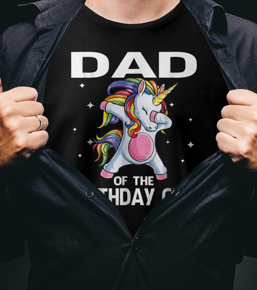 Dad Of The Birthday Girl Funny Unicorn Dabbing With Rainbow Mane T-Shirt