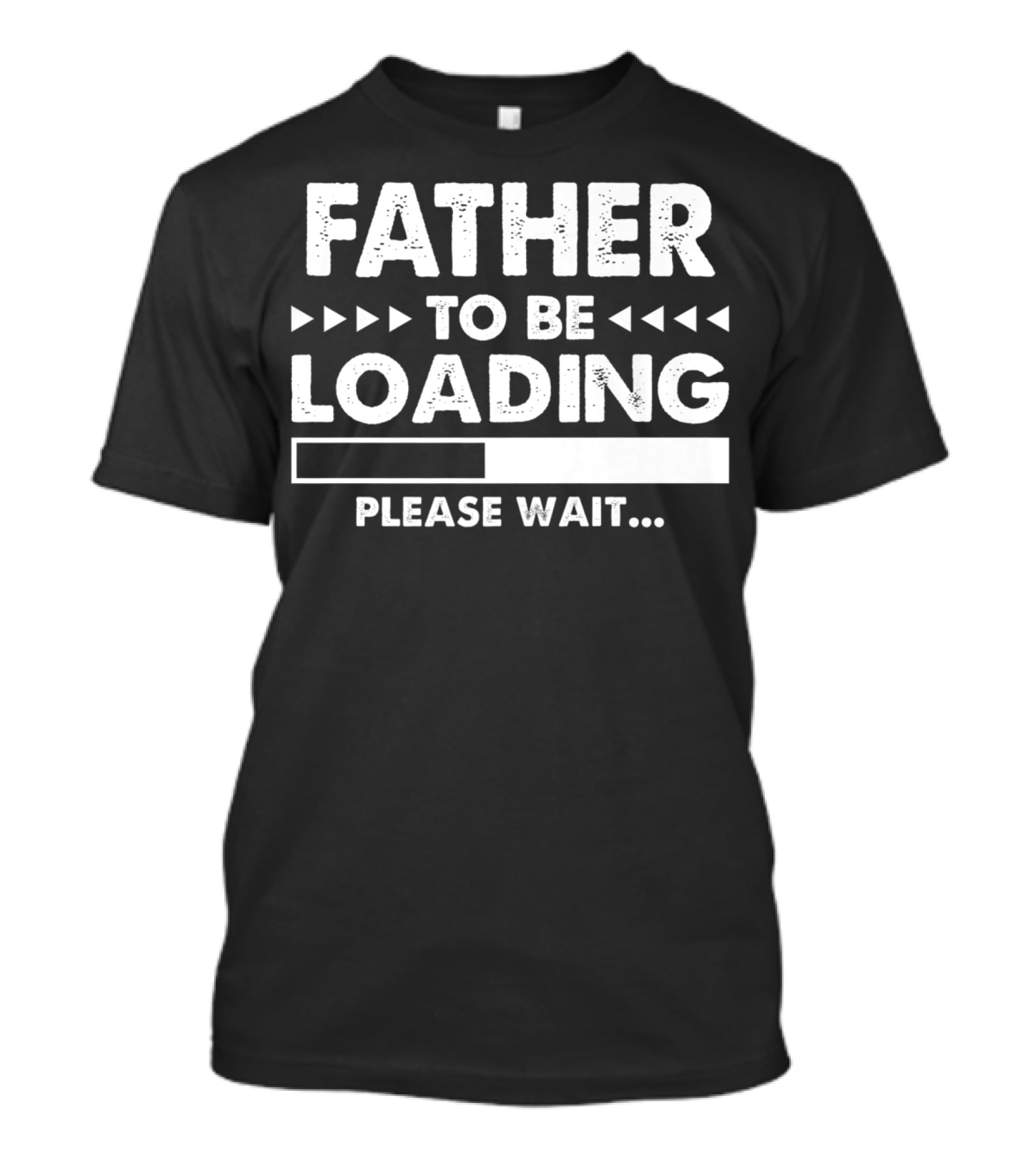 Father To Be Loading Please Wait T-Shirt