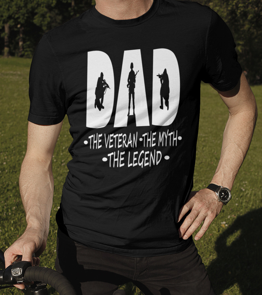 Dad The Veteran Myth Legend With Soldier T-Shirt