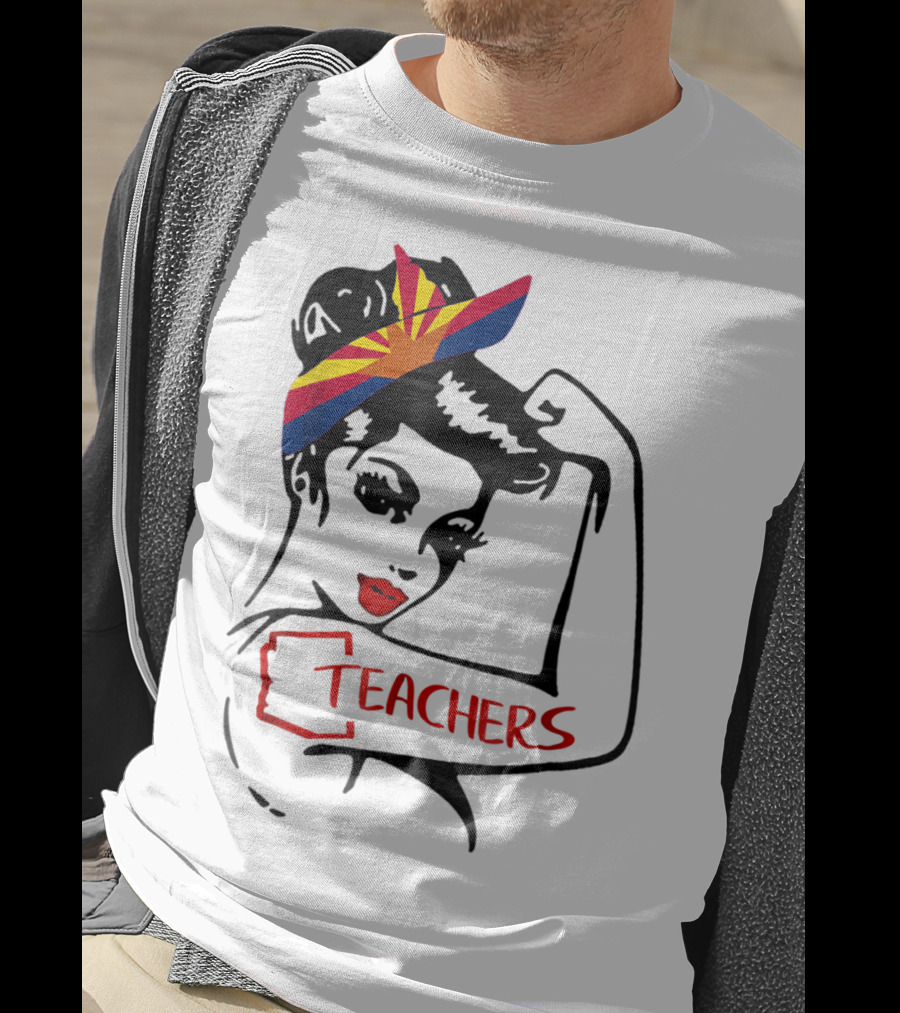 Arizona RedForEd Teachers Rosie The Riveter Dad Teachers57 T-Shirt