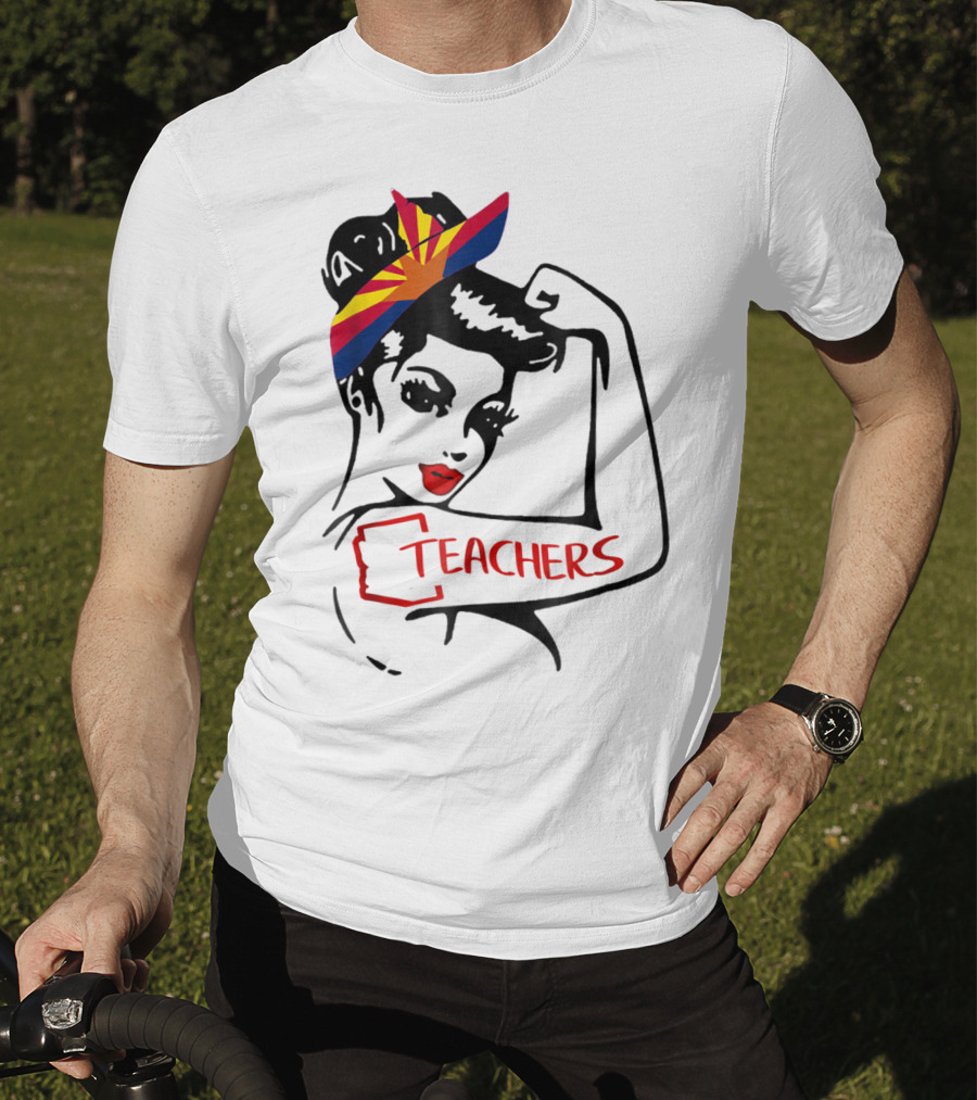 Arizona RedForEd Teachers Rosie The Riveter Dad Teachers57 T-Shirt