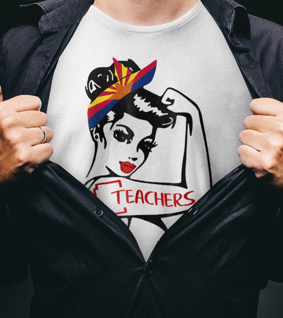 Arizona RedForEd Teachers Rosie The Riveter Dad Teachers57 T-Shirt