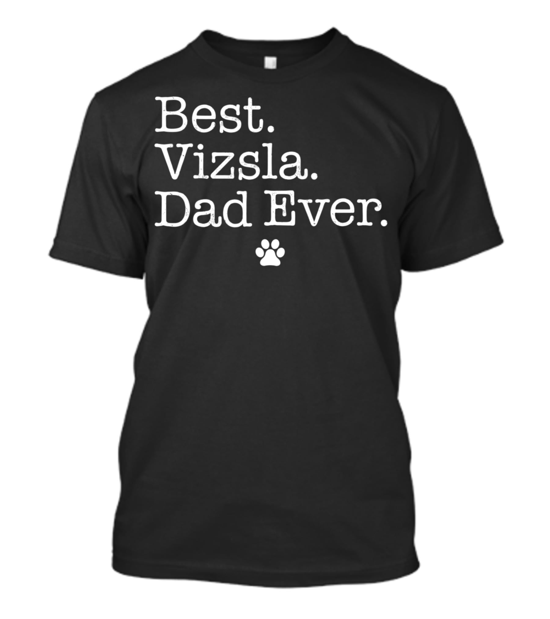 Best Vizsla Dad Ever Paw Prints T-Shirt