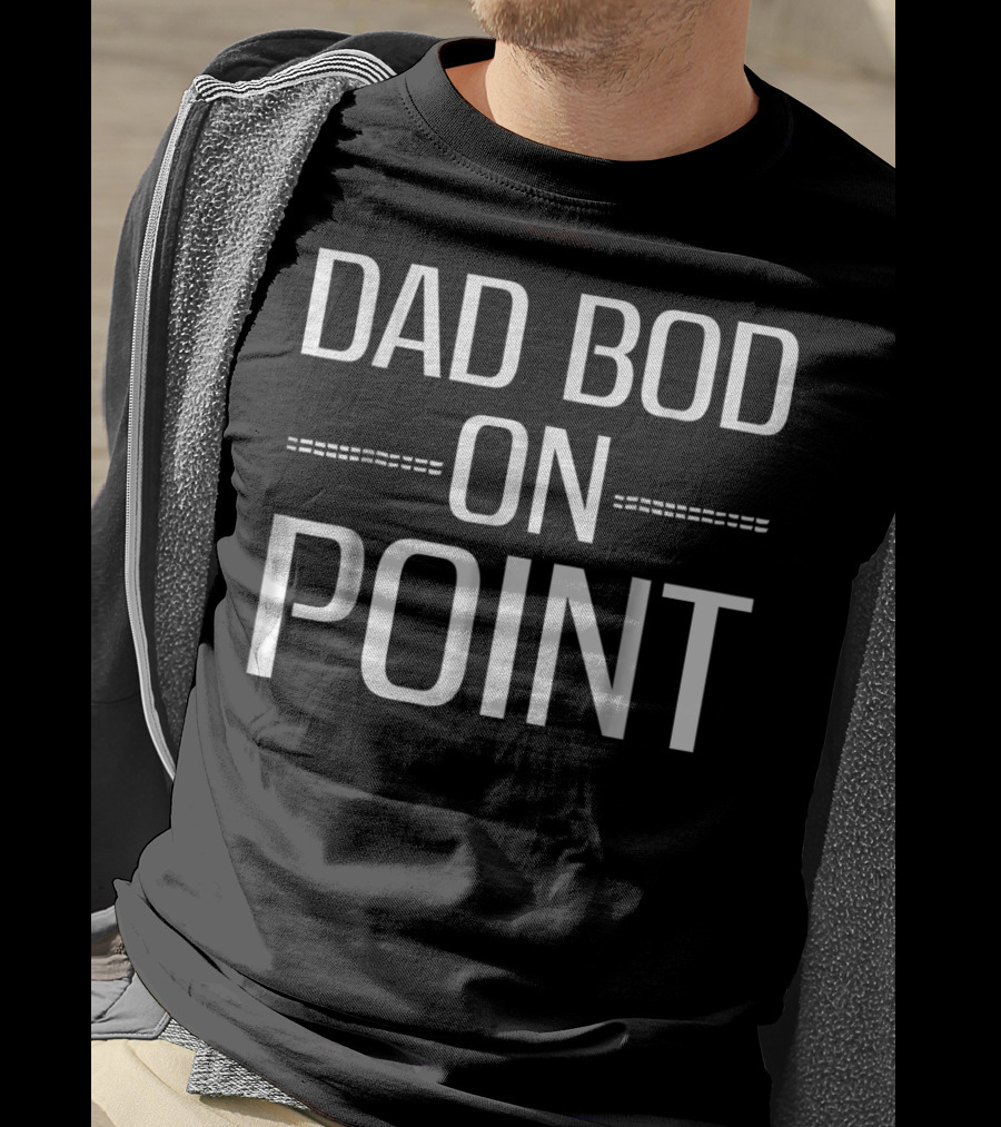 Dad Bod On Point Funny Adult Father Son Daughter 90s Humor T-Shirt