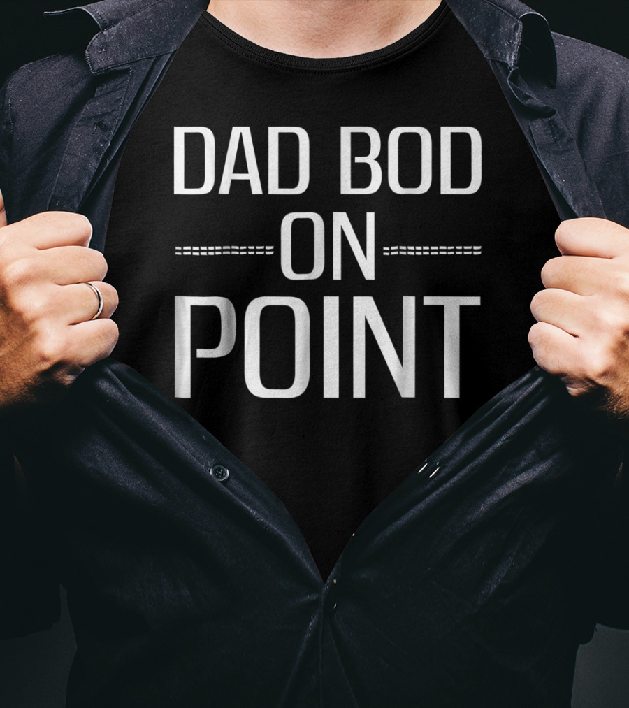 Dad Bod On Point Funny Adult Father Son Daughter 90s Humor T-Shirt