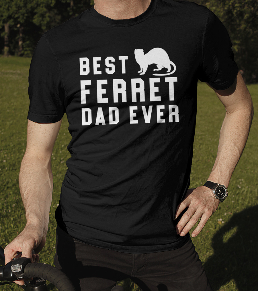Best Ferret Dad Ever Funny Pet Weasel T-Shirt
