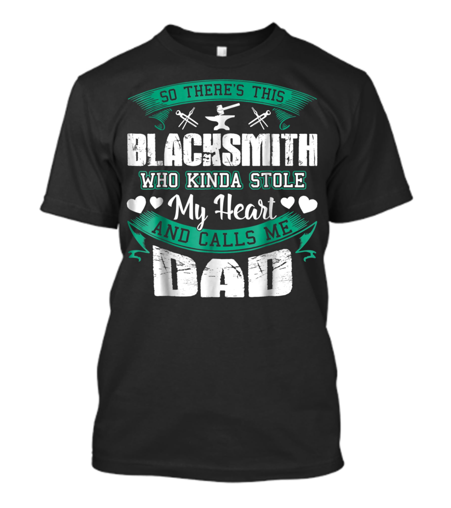 So There's This Blacksmith Who Kinda Stole My Heart And Calls Me Dad T-Shirt