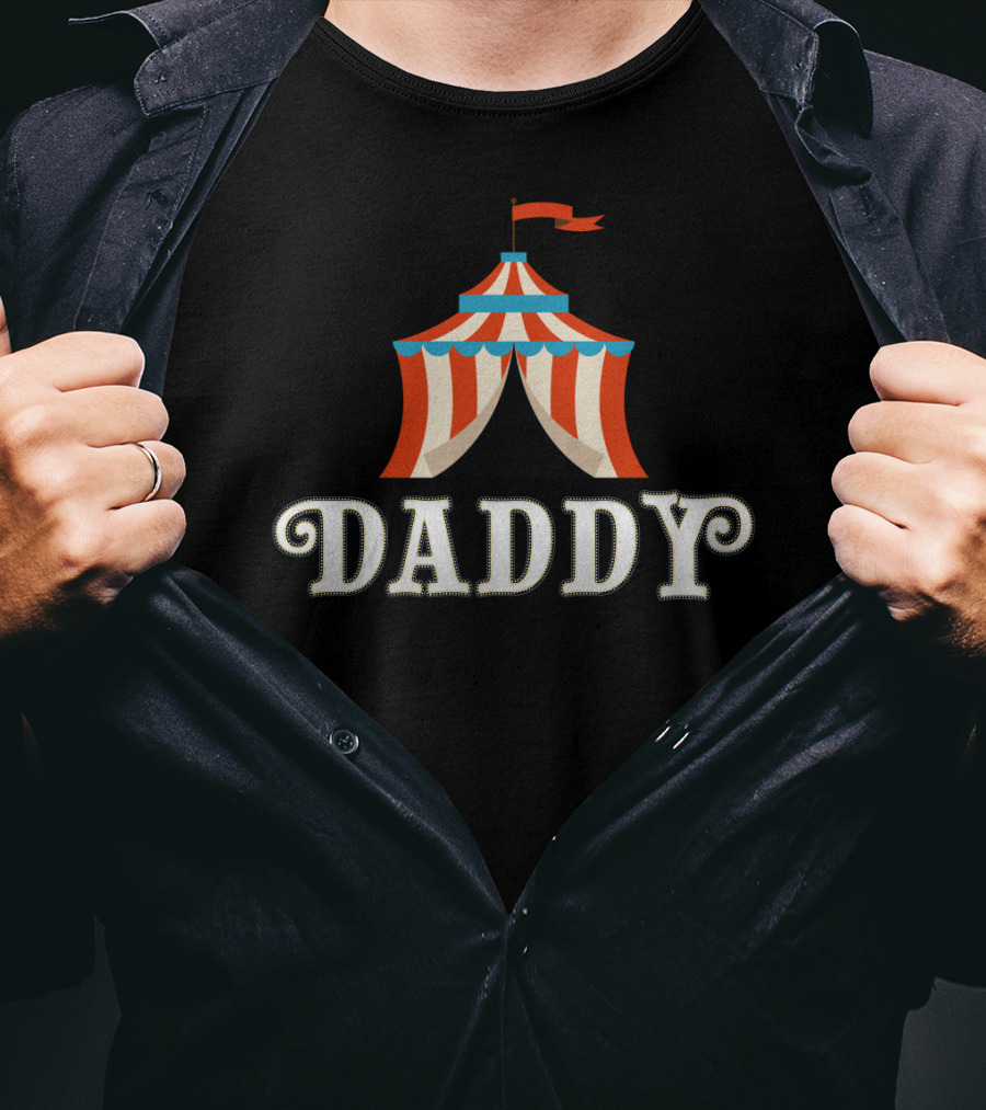 Carnival Daddy Staff Circus Ringmasters27 Tent T-Shirt