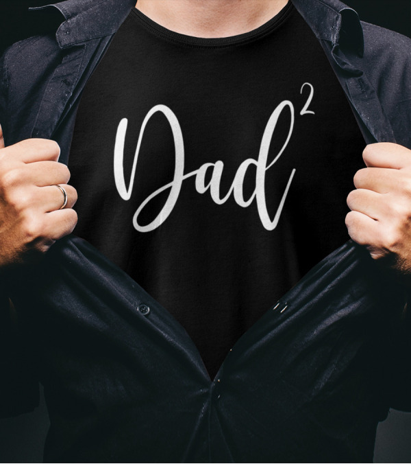 Dad Squared Dad2 For Father Of 268 T-Shirt