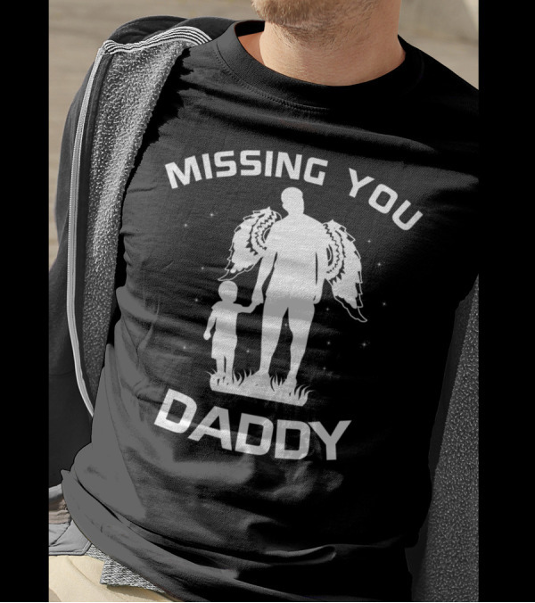 Daddy Missing You Forever In My Heart In Memory Of Dad In Heaven82 T-Shirt